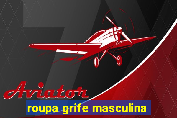 roupa grife masculina